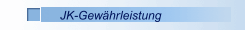 JK-Gew&auml;hrleistung