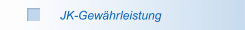 JK-Gew&auml;hrleistung
